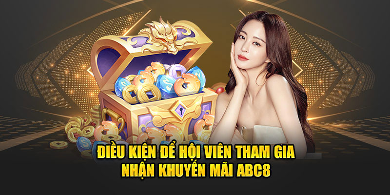 Điều kiện nhận khuyến mãi Abc8